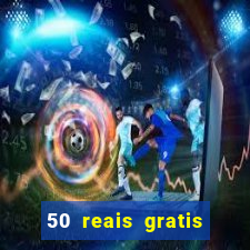 50 reais gratis para apostar